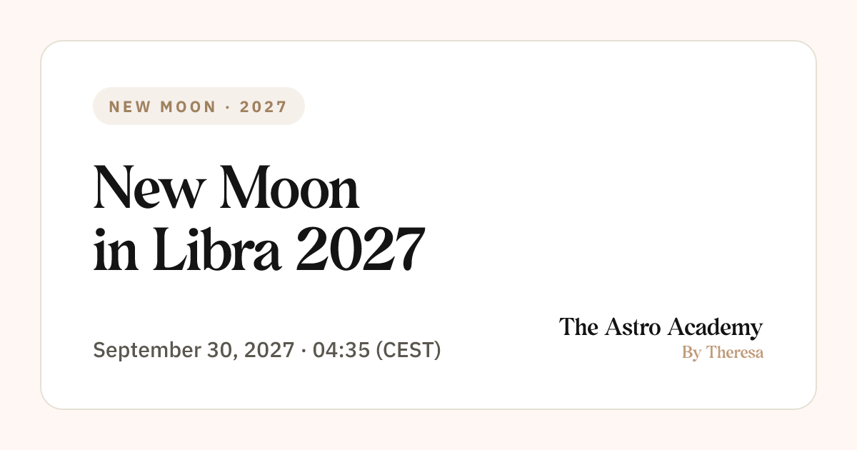 New Moon in Libra 2027 — September 30, Exact Time & Meaning